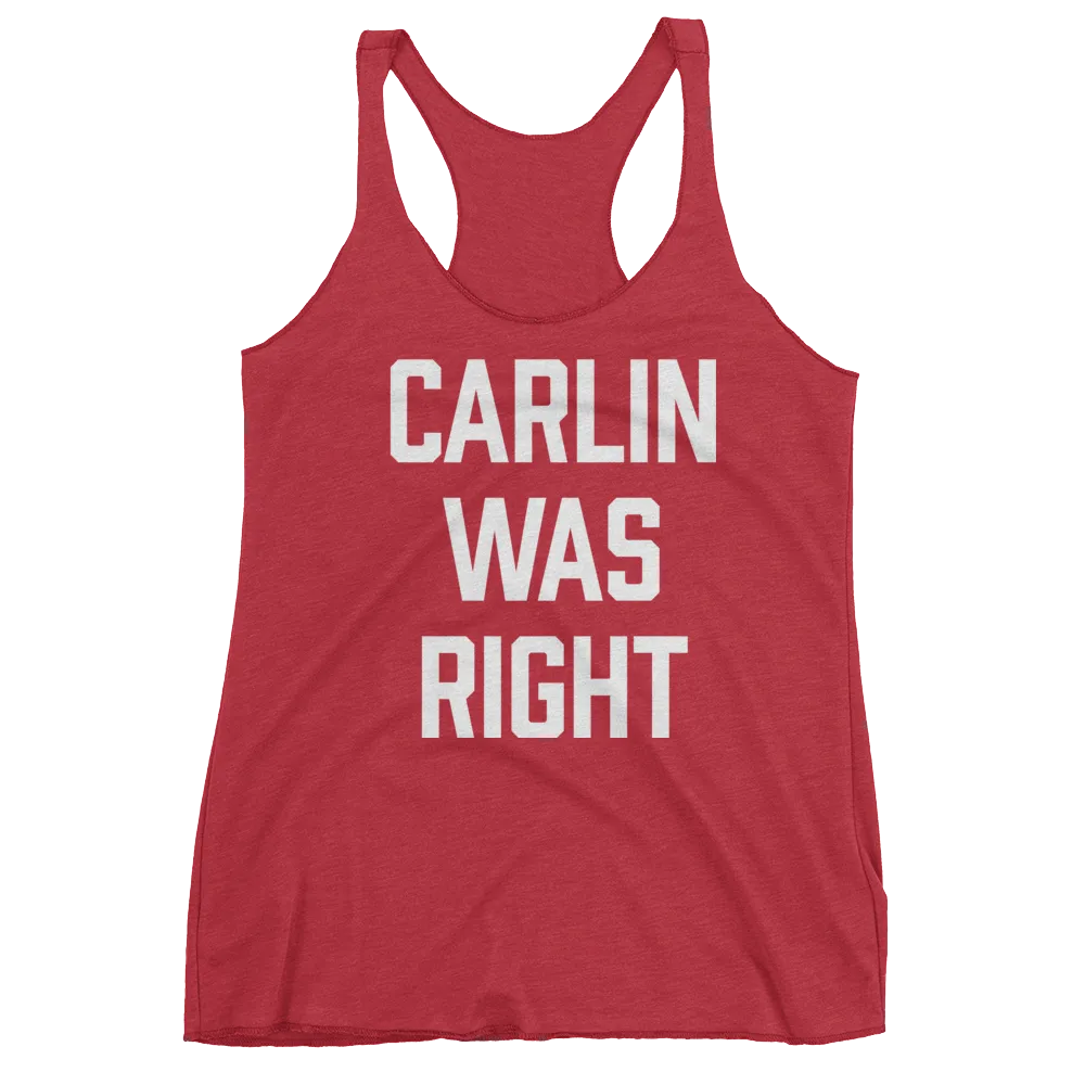 Carlin Was Right Ladies' Triblend Racerback Tank