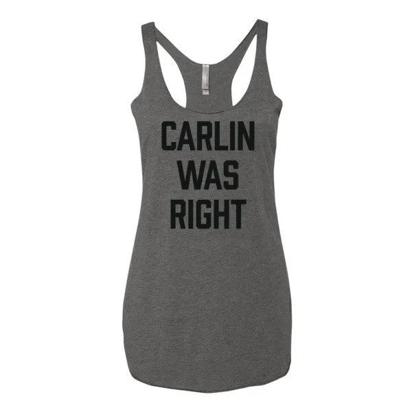 Carlin Was Right Ladies' Triblend Racerback Tank