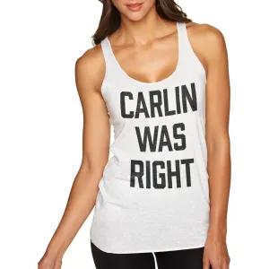 Carlin Was Right Ladies' Triblend Racerback Tank