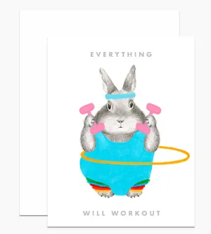 Everything Will Workout Card