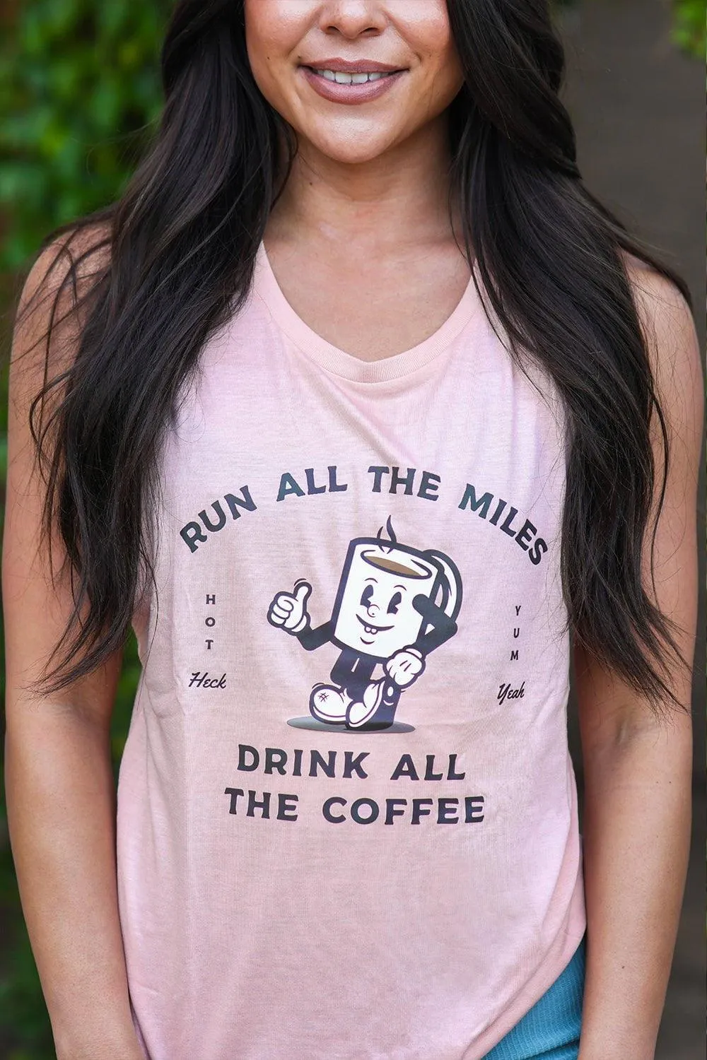 Run All The Miles, Drink All The Coffee Muscle Tank